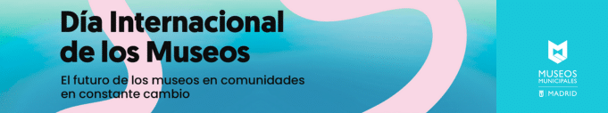 Día Internacional de los Museos 2025