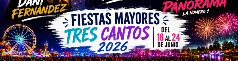 Fiestas Patronales de Tres Cantos 2026: Programación completa