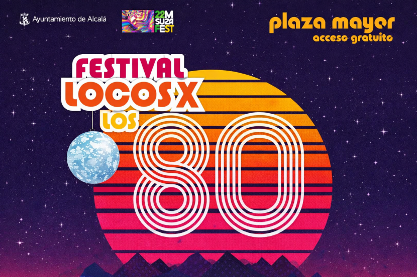 planes gratis en Madrid mayo-Festival Locos X los 80 en Torrejón de Ardoz