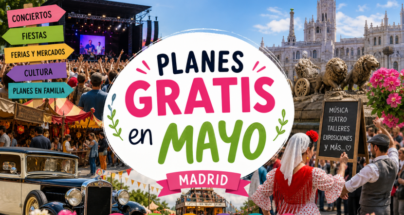 Planes gratis en Madrid Mayo 2026: Guía completa
